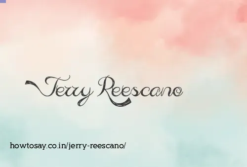 Jerry Reescano