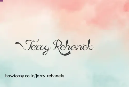 Jerry Rehanek