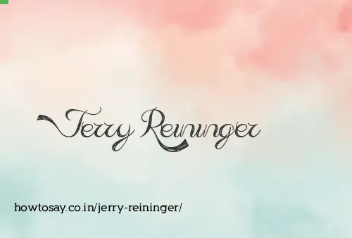 Jerry Reininger