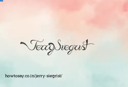 Jerry Siegrist