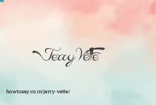 Jerry Vette