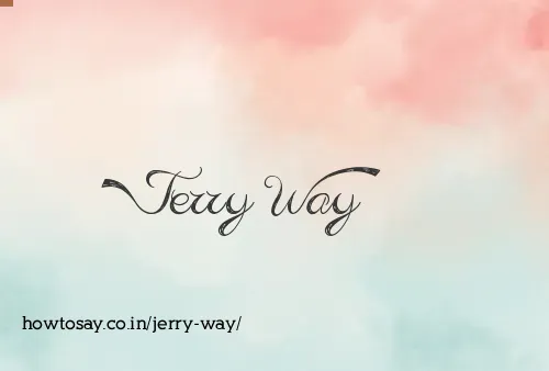 Jerry Way