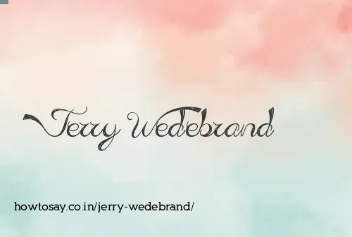 Jerry Wedebrand