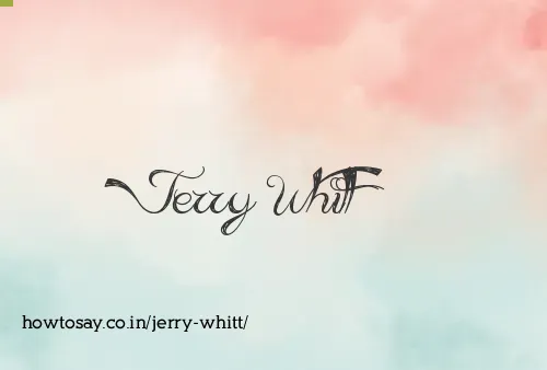 Jerry Whitt
