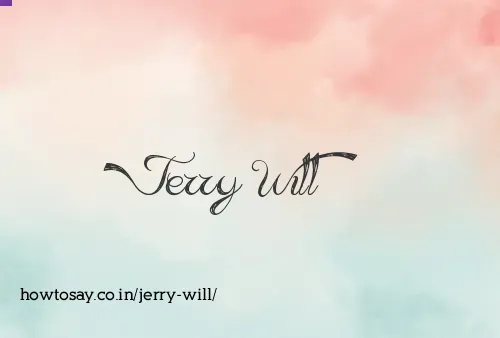 Jerry Will