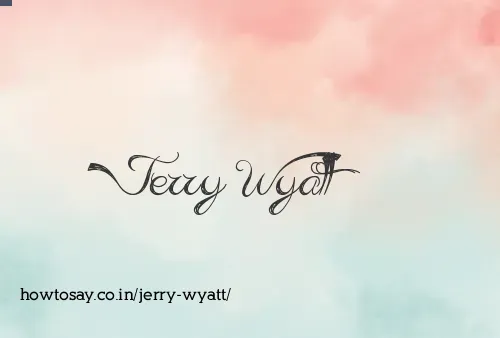 Jerry Wyatt