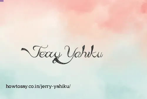 Jerry Yahiku