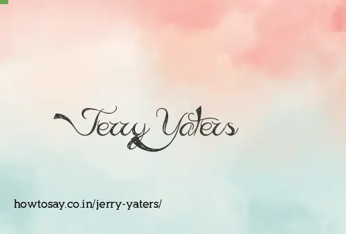 Jerry Yaters