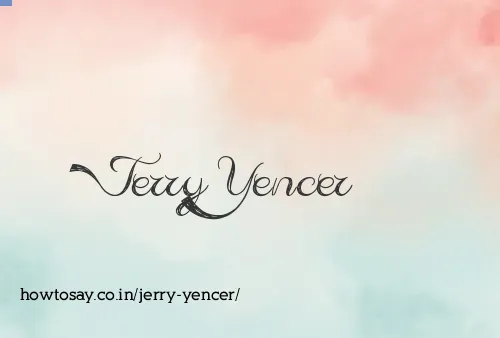 Jerry Yencer