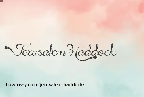 Jerusalem Haddock