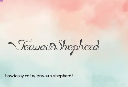 Jerwaun Shepherd