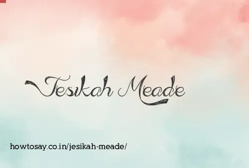 Jesikah Meade