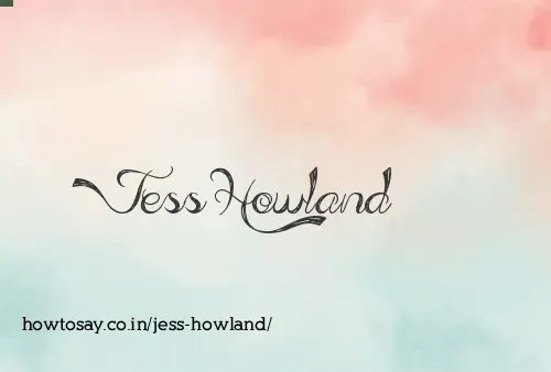 Jess Howland