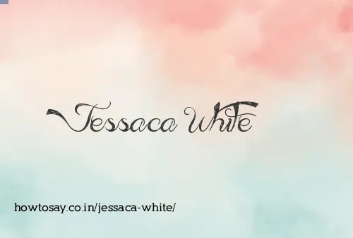 Jessaca White