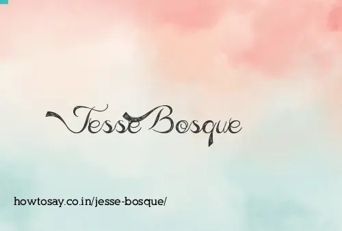 Jesse Bosque