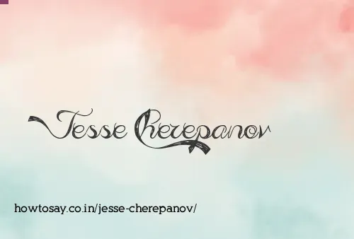 Jesse Cherepanov