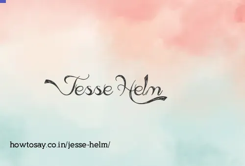 Jesse Helm