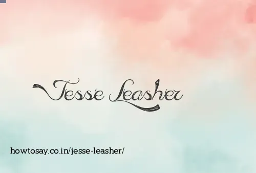 Jesse Leasher
