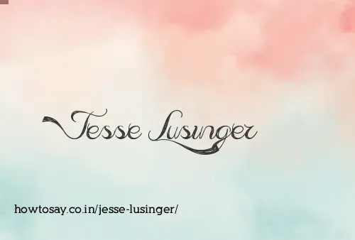 Jesse Lusinger