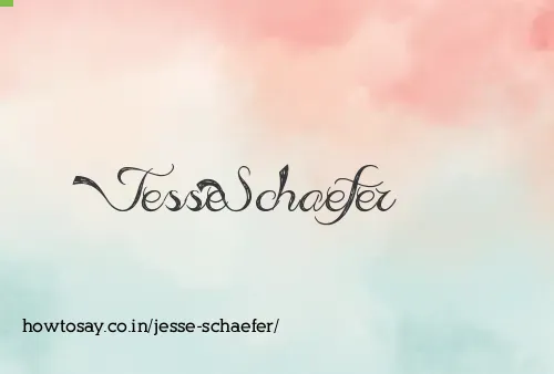 Jesse Schaefer
