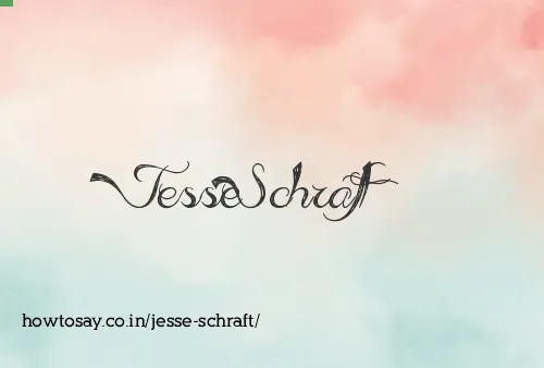 Jesse Schraft