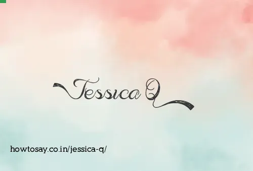 Jessica Q