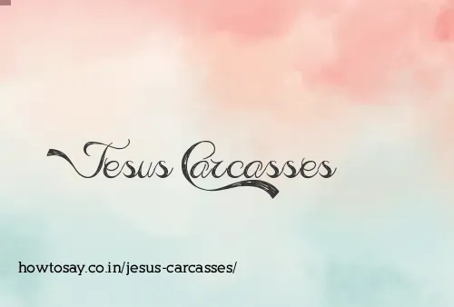 Jesus Carcasses