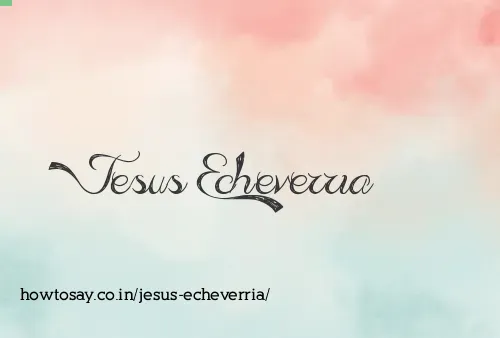 Jesus Echeverria