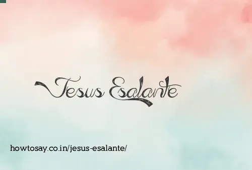 Jesus Esalante