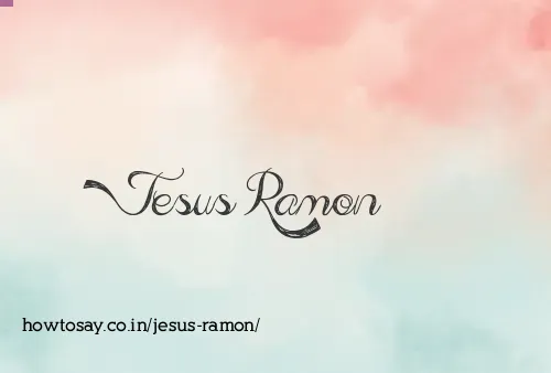 Jesus Ramon