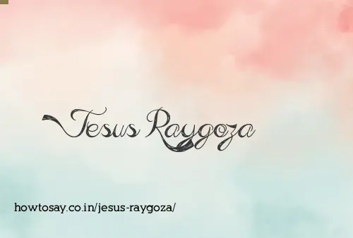 Jesus Raygoza