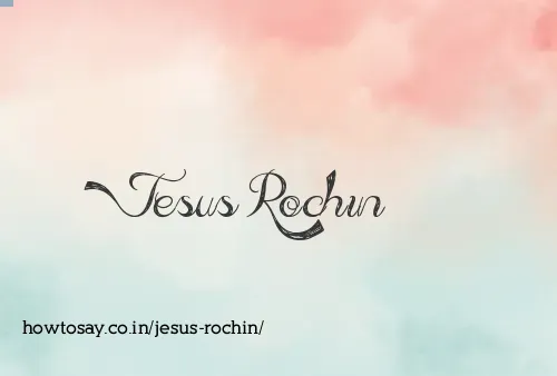 Jesus Rochin