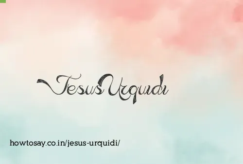 Jesus Urquidi