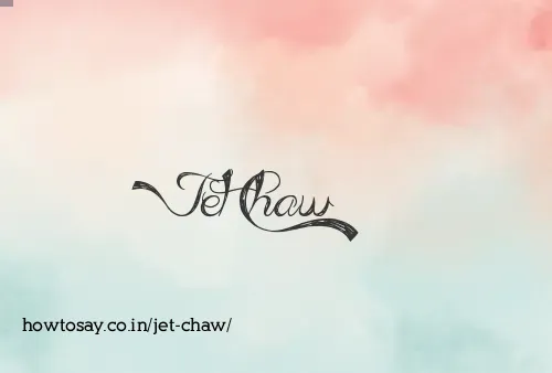 Jet Chaw