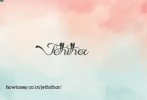 Jethithor