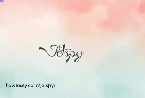 Jetspy