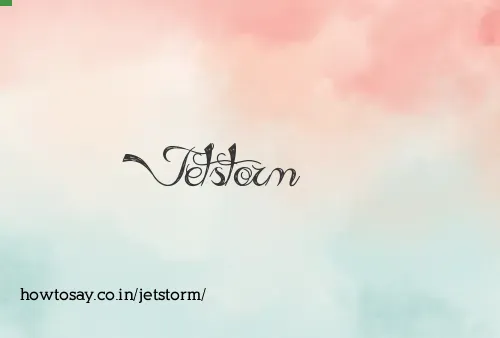 Jetstorm