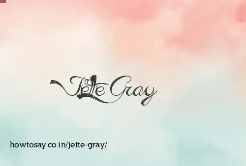 Jette Gray