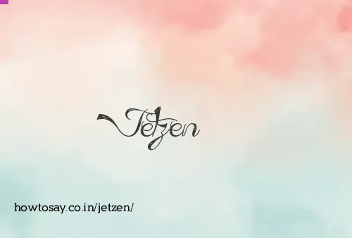 Jetzen