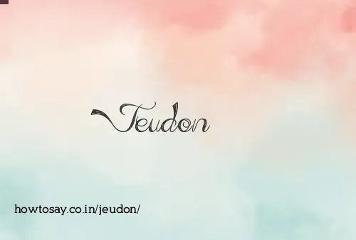 Jeudon