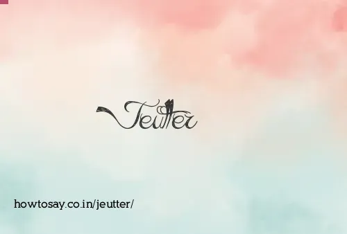 Jeutter