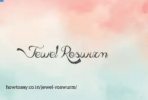 Jewel Roswurm