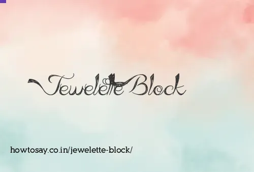 Jewelette Block