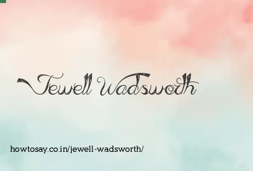 Jewell Wadsworth