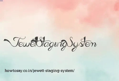 Jewett Staging System