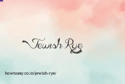 Jewish Rye
