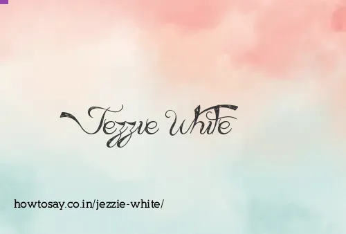 Jezzie White