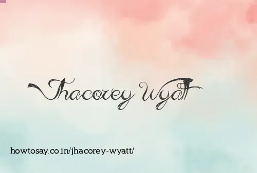 Jhacorey Wyatt