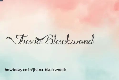 Jhana Blackwood
