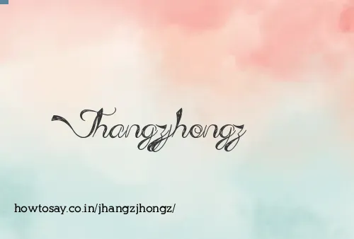 Jhangzjhongz